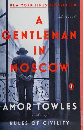 A Gentleman in Moscow: A Novel