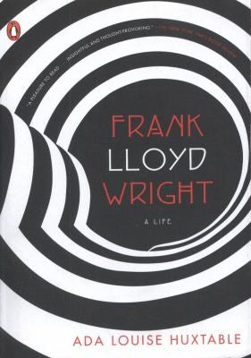 Frank Lloyd Wright: A Life (Penguin Lives)