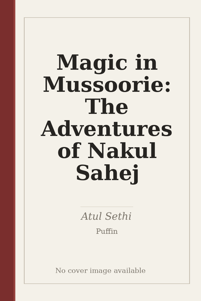 Magic in Mussoorie: The Adventures of Nakul Sahej - no cover image available