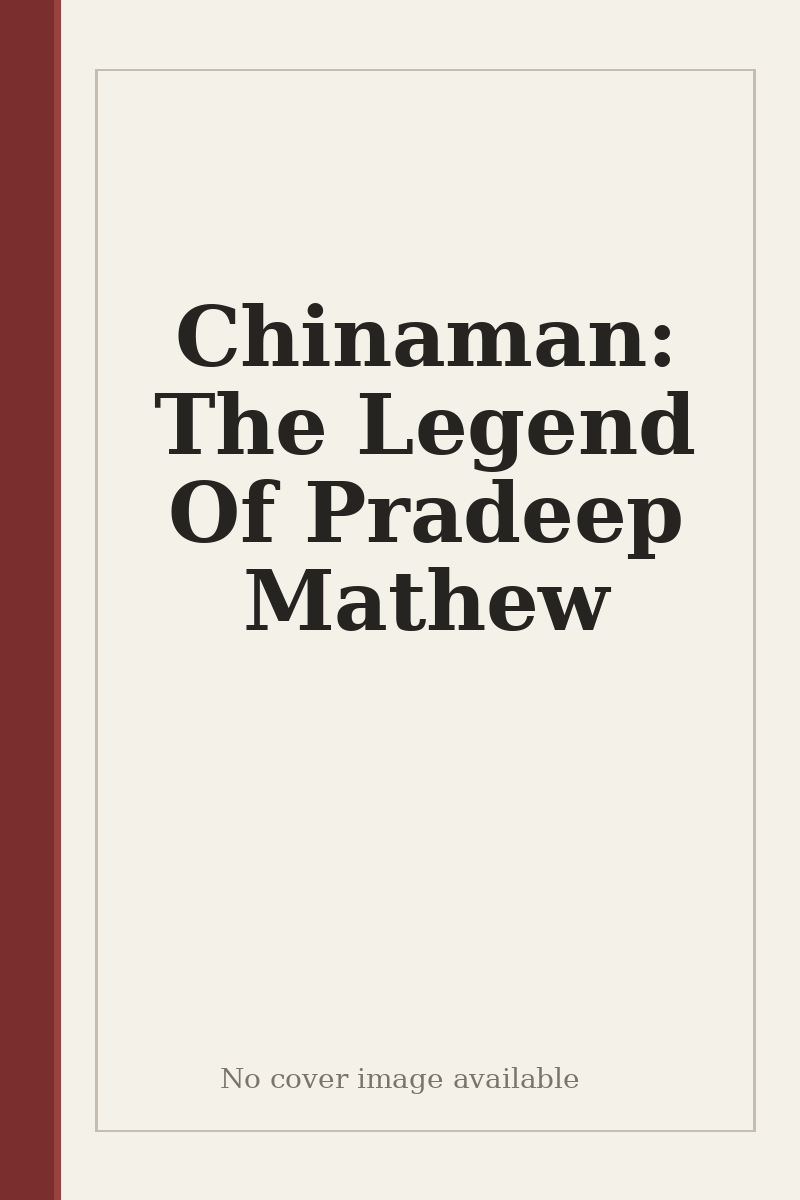 Chinaman: The Legend Of Pradeep Mathew - no cover image available