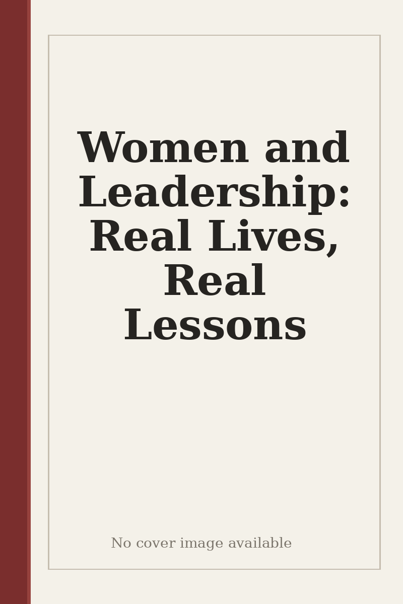 Women and Leadership: Real Lives, Real Lessons - no cover image available