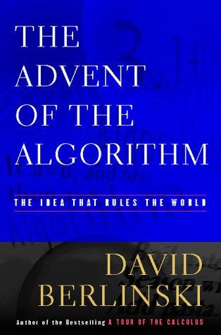The Advent of the Algorithm: The Idea That Rules the World