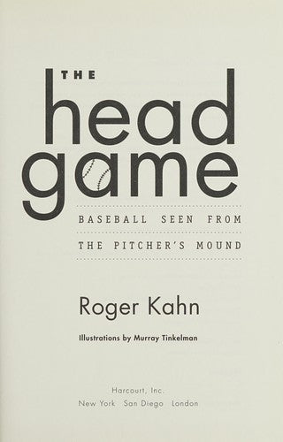 The Head Game: Baseball Seen from the Pitcher's Mound