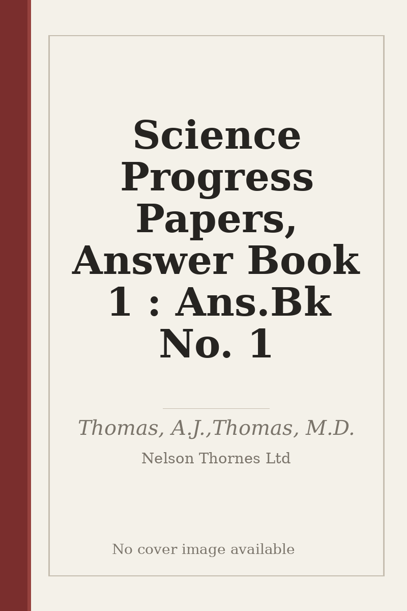 Science Progress Papers, Answer Book 1 : Ans.Bk No. 1 - no cover image available