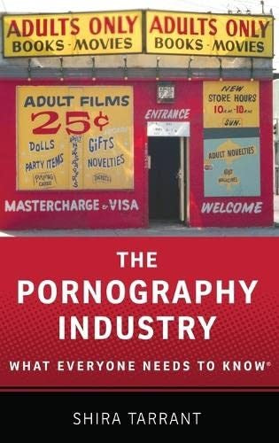 The Pornography Industry What Everyone Needs to Know