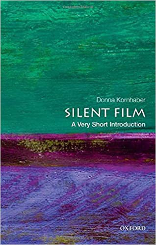 Silent Film: A Very Short Introduction