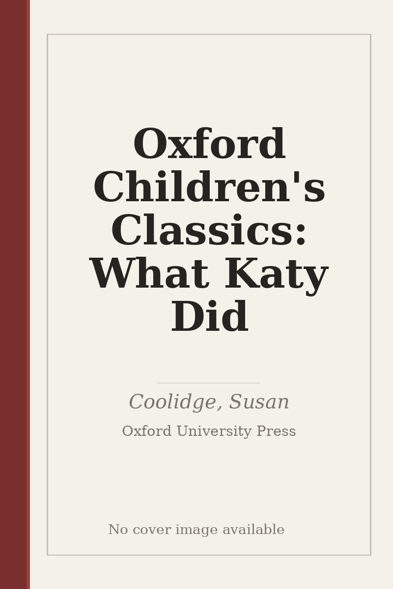 Oxford Children's Classics: What Katy Did - no cover image available