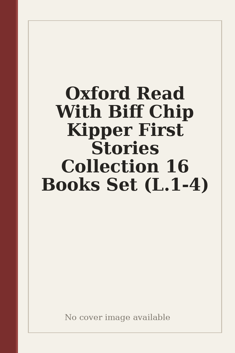 Oxford Read With Biff Chip Kipper First Stories Collection 16 Books Set (L.1-4) - no cover image available