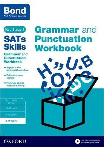 Grammar and Punctuation Workbook: 8-9 years (Bond SATs Skills)