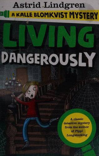 A Kalle Blomkvist Mystery: Living Dangerously