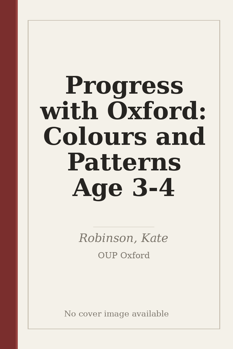 Progress with Oxford: Colours and Patterns Age 3-4 - no cover image available