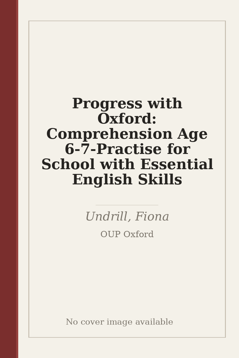 Progress with Oxford: Comprehension Age 6-7- Practise for School with Essential English Skills - no cover image available