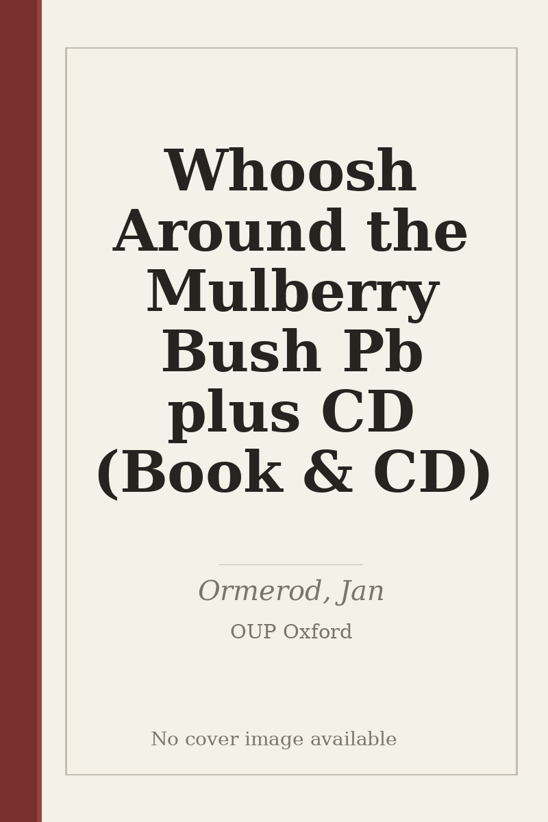 Whoosh Around the Mulberry Bush Pb plus CD (Book & CD) - no cover image available