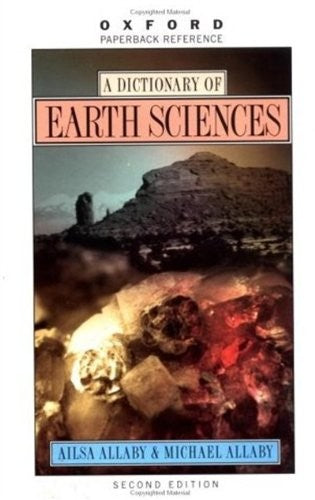 A Dictionary of Earth Sciences (Oxford Paperback Reference)