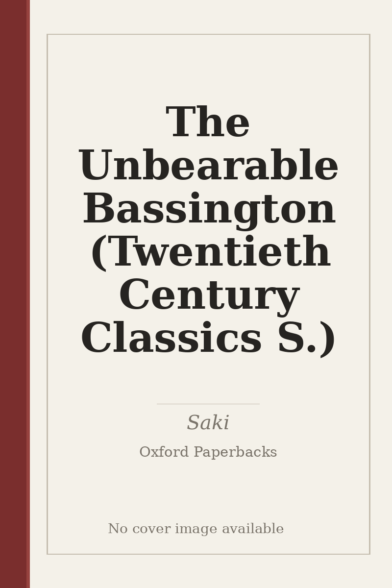 The Unbearable Bassington (Twentieth Century Classics S.) - no cover image available