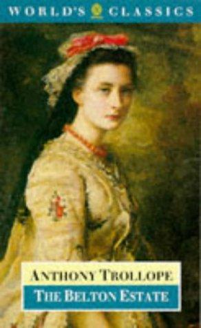 The Belton Estate (World's Classics S.)