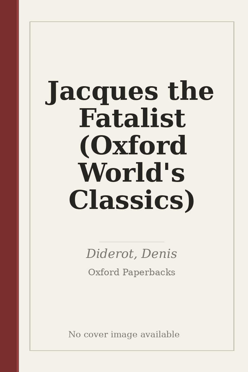 Jacques the Fatalist (Oxford World's Classics) - no cover image available