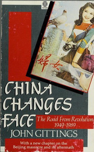 China Changes Face: The Road from Revolution, 1949-89