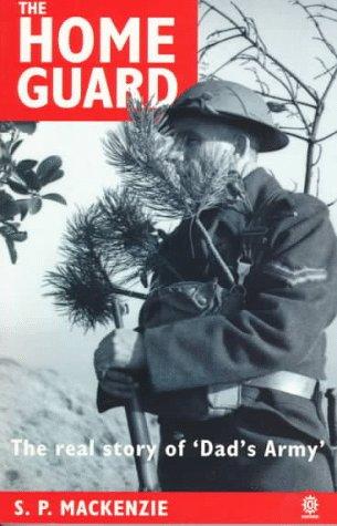 The Home Guard: A Military and Political History (Oxford Readers)