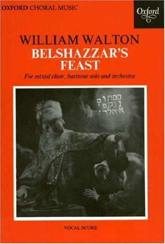 Belshazzar's Feast - For mixed choir, baritone solo and orchestra: Vocal Score