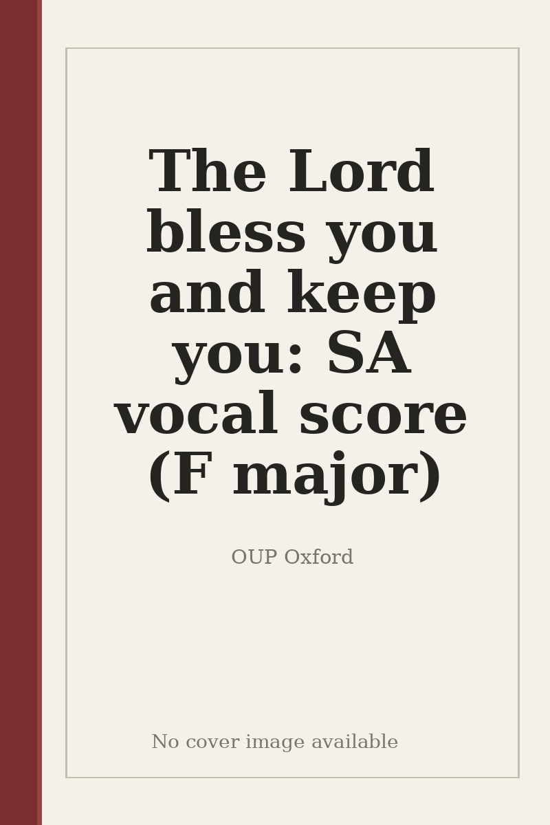 The Lord bless you and keep you: SA vocal score (F major) - no cover image available