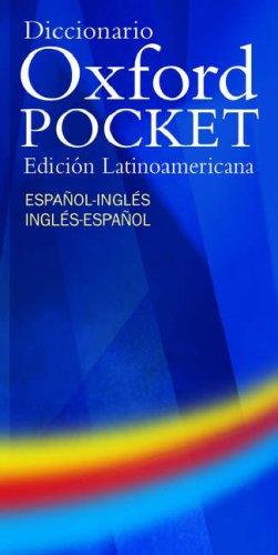 Diccionario Oxford Pocket Edición Latinoamericana: Handy compact bilingual dictionary specifically written for Spanish-speaking learners of English in Latin America