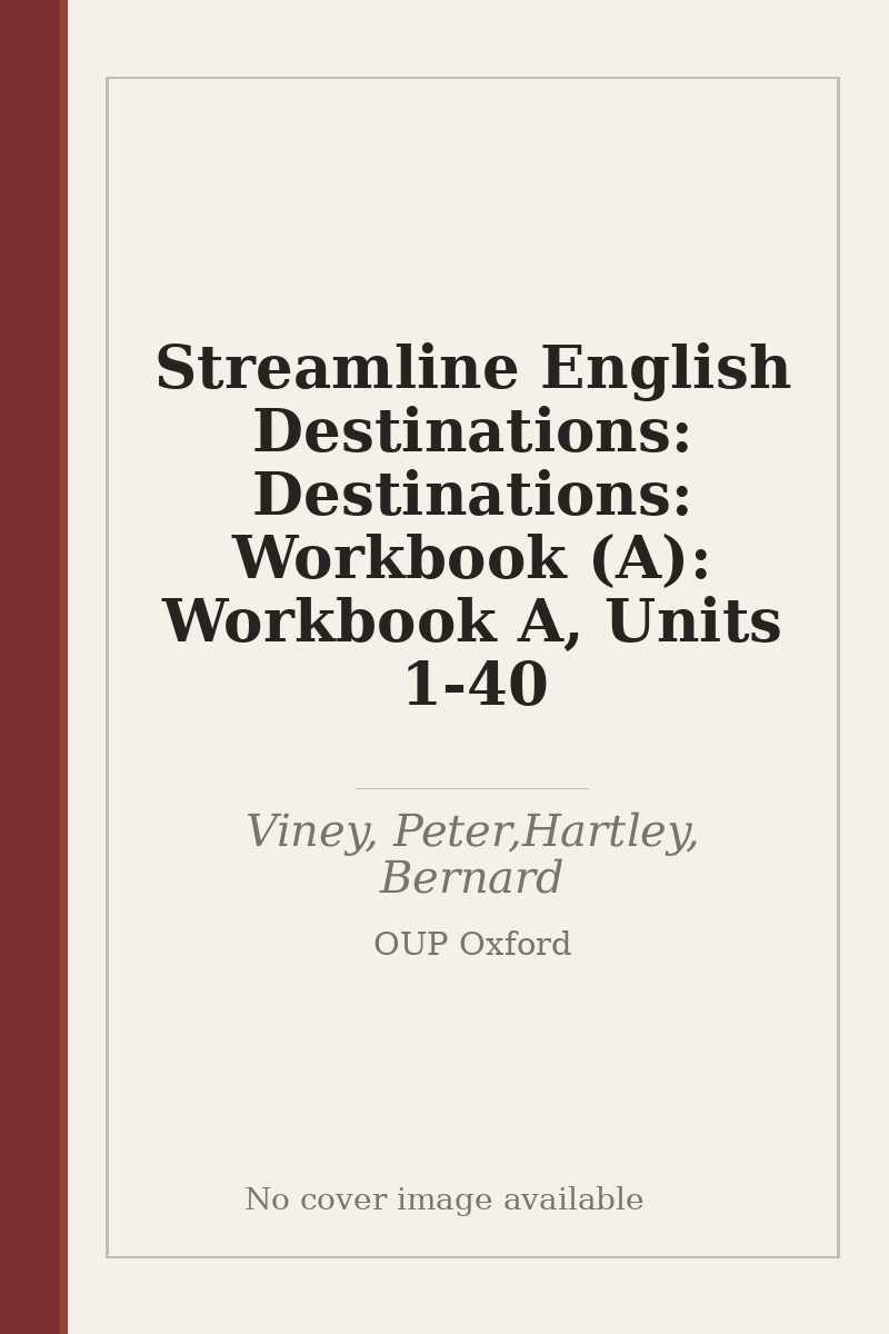 Streamline English Destinations: Destinations: Workbook (A): Workbook A, Units 1-40 - no cover image available