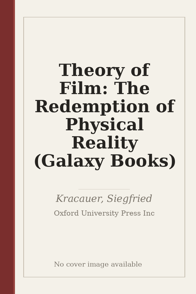 Theory of Film: The Redemption of Physical Reality (Galaxy Books) - no cover image available