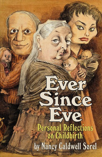 Ever Since Eve: Personal Reflections on Choldbirth