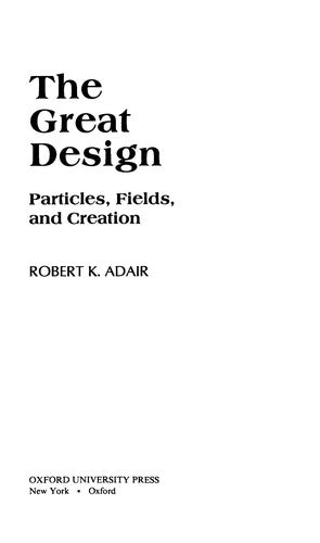 The Great Design: Particles, Fields, and Creation