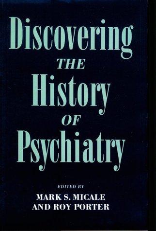 Discovering the History of Psychiatry