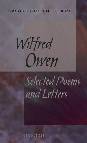 Oxford Student Texts: Wilfred Owen: Selected Poems