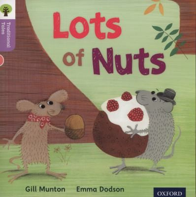 Oxford Reading Tree Traditional Tales: Level 1+: Lots of Nuts