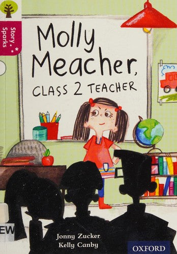 Oxford Reading Tree Story Sparks: Oxford Level 10: Molly Meacher, Class 2 Teacher