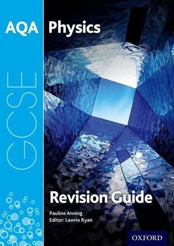 AQA GCSE Physics Revision Guide (AQA GCSE Science 3rd Edition)