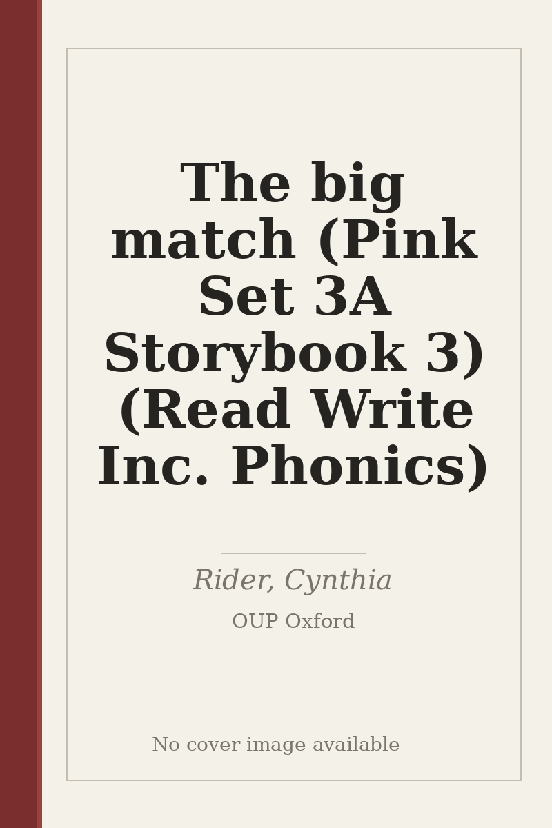 The big match (Pink Set 3A Storybook 3) (Read Write Inc. Phonics) - no cover image available