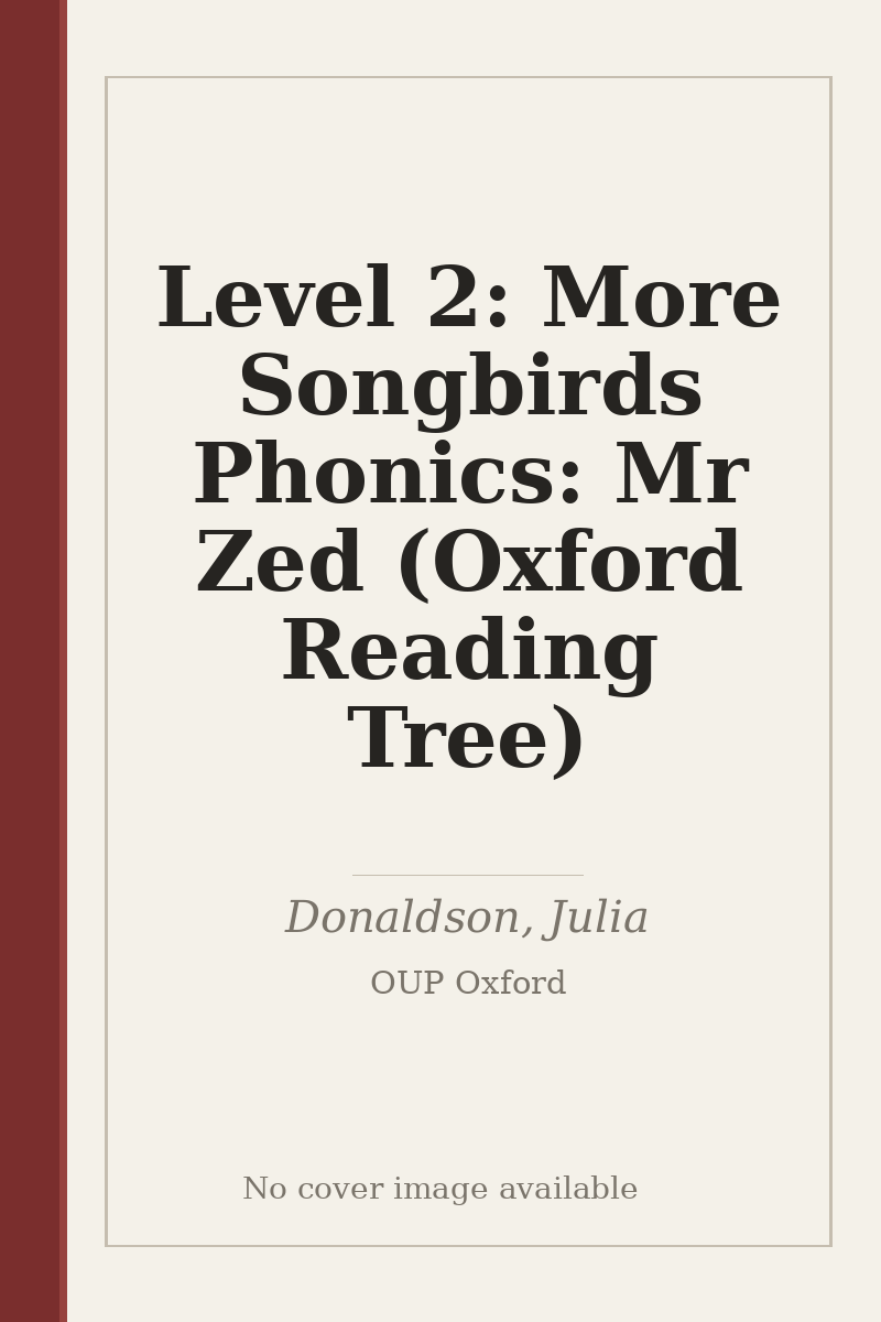 Level 2: More Songbirds Phonics: Mr Zed (Oxford Reading Tree) - no cover image available