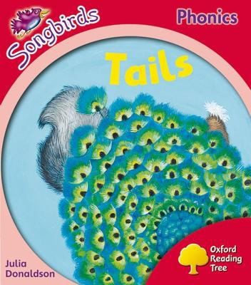 Level 4: More Songbirds Phonics: Tails (Oxford Reading Tree)