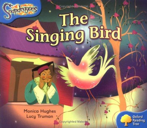 Oxford Reading Tree: Level 3: Snapdragons: The Singing Bird