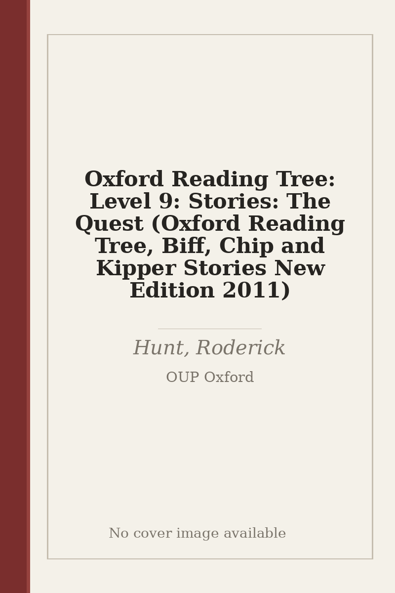 Oxford Reading Tree: Level 9: Stories: The Quest (Oxford Reading Tree, Biff, Chip and Kipper Stories New Edition 2011) - no cover image available