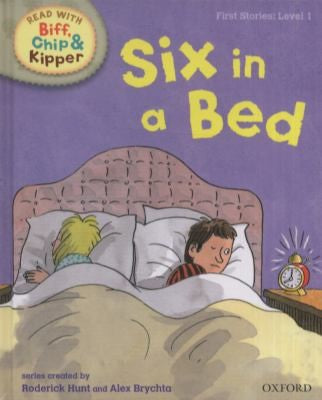 Oxford Reading Tree Read With Biff, Chip, and Kipper: First Stories: Level 1. Six in a Bed