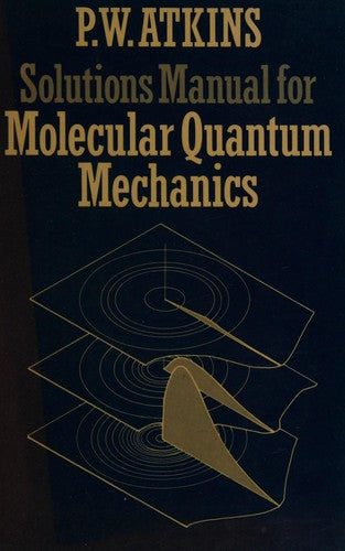 Solutions Manual to 2r.e (Molecular Quantum Mechanics)
