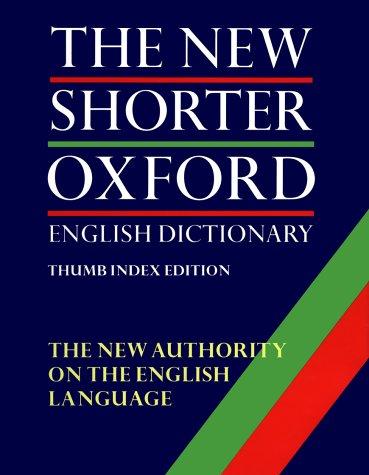 The New Shorter Oxford English Dictionary