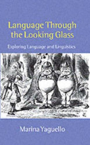 Language through the Looking Glass: Exploring Language and Linguistics