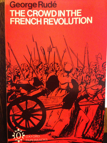 Crowd in the French Revolution (Oxford Paperbacks)