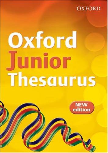 Oxford Junior Thesaurus (2007 Edition) (UK bestselling dictionaries)