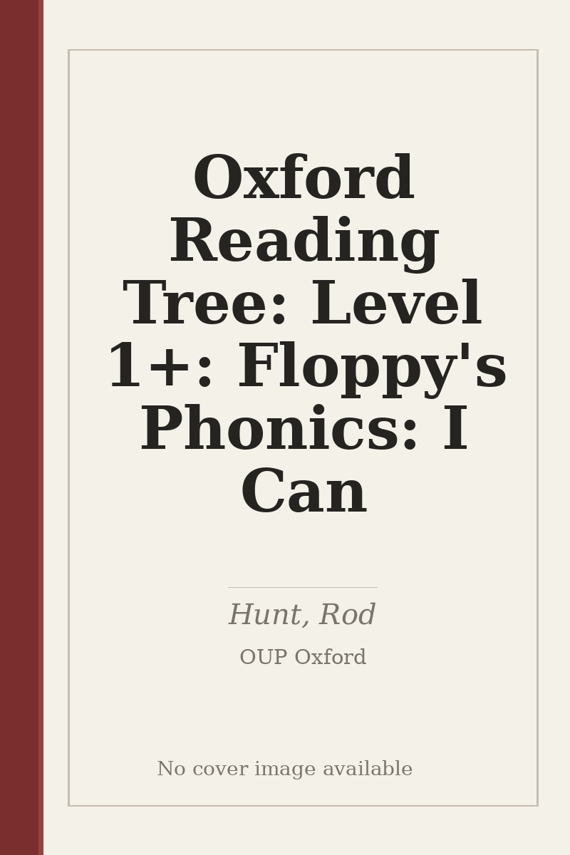 Oxford Reading Tree: Level 1+: Floppy's Phonics: I Can - no cover image available