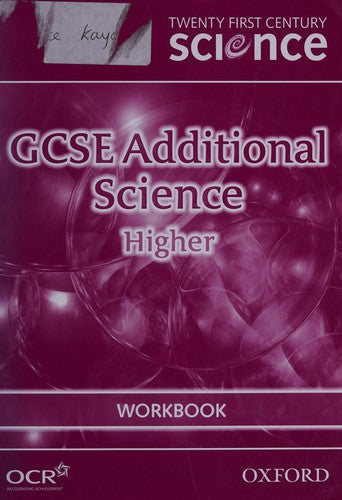 Twenty First Century Science: GCSE Additional Science Higher Workbook