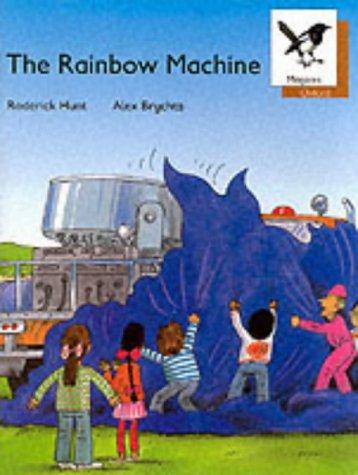 The Rainbow Machine (Oxford Reading Tree: Stage 8: Magpies)