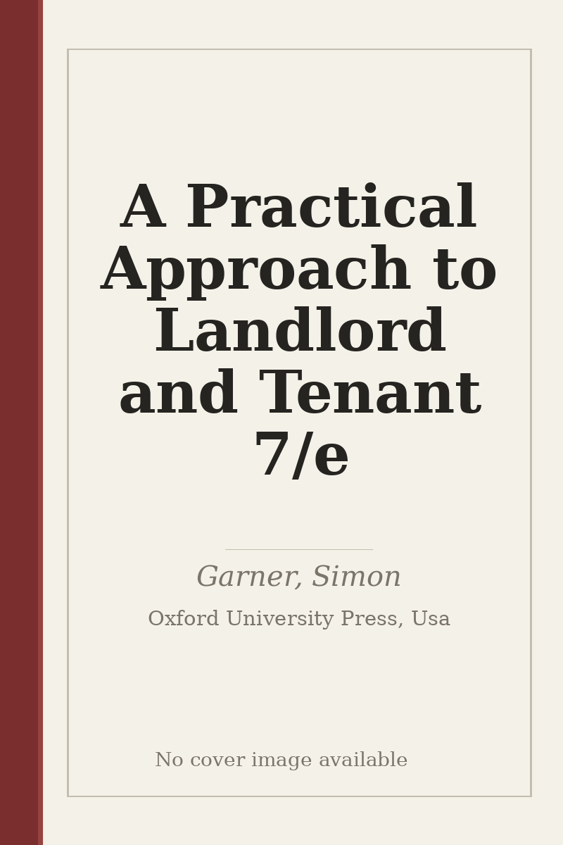 A Practical Approach to Landlord and Tenant 7/e - no cover image available